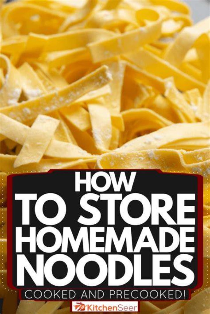 Can you store homemade noodles