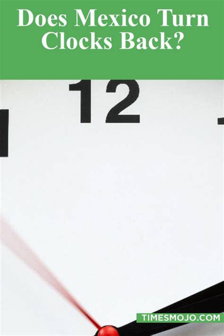 Does Mexico get their clocks back
