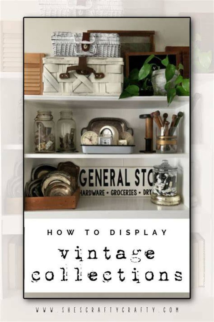 How do I display vintage collections