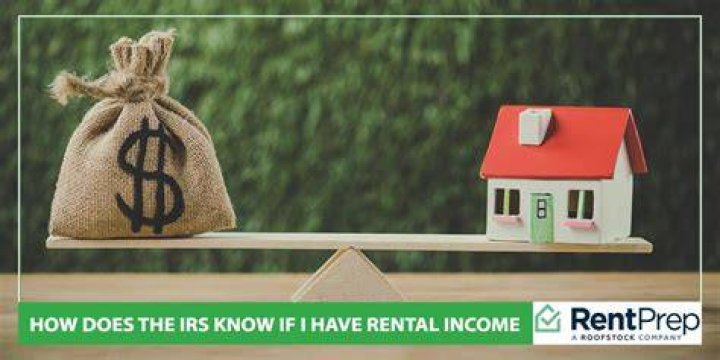 How does the IRS know if you have rental income