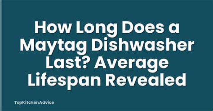 How long does a Maytag dishwasher run