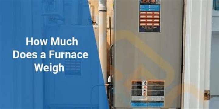 How much does a oil furnace weigh