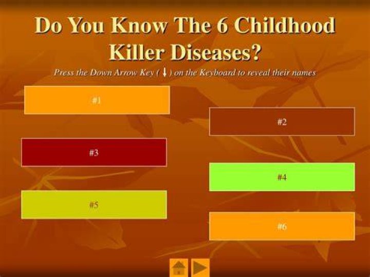 What are the six killer childhood diseases