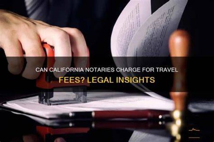 What can a California notary charge
