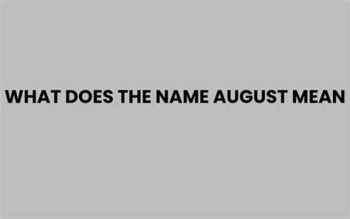 What does the name August mean