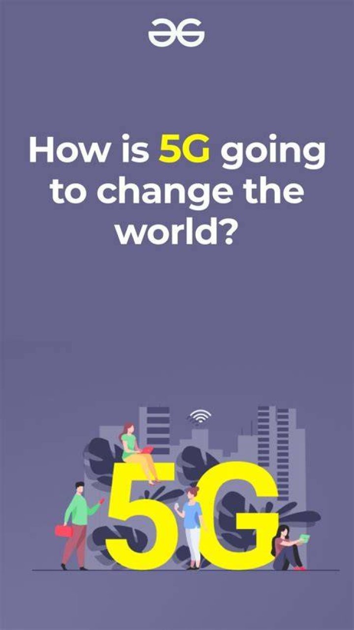 What is 5g going to change