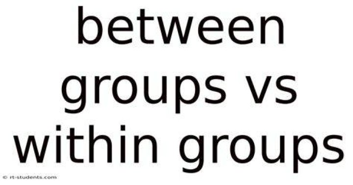 What is the difference between a between groups and a within groups Anova