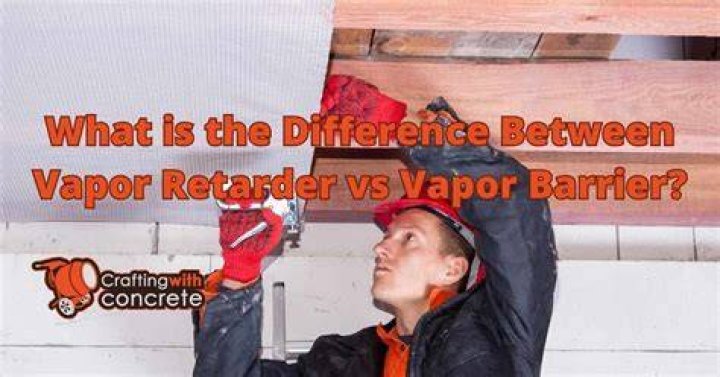 What is the difference between vapor retarder and vapor barrier