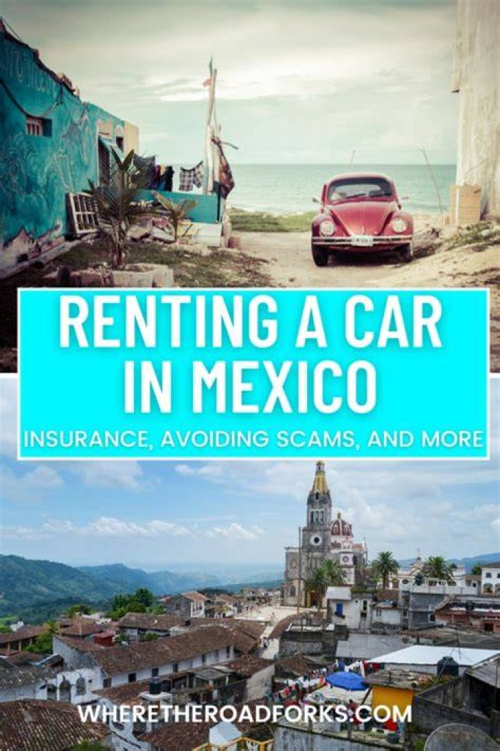 When renting a car in Mexico which insurance do I need