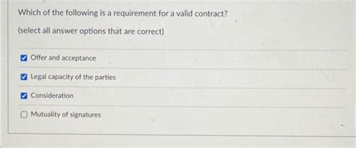 Which of the following is a requirement for a valid contract