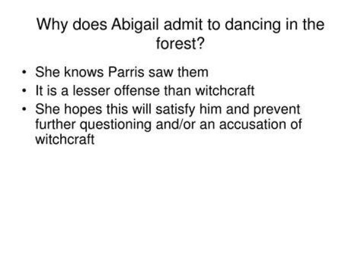 Why was Abigail dancing in the forest
