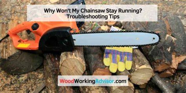 Why wont my chainsaw keep running