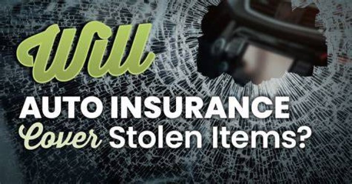 Will insurance cover items stolen from a car